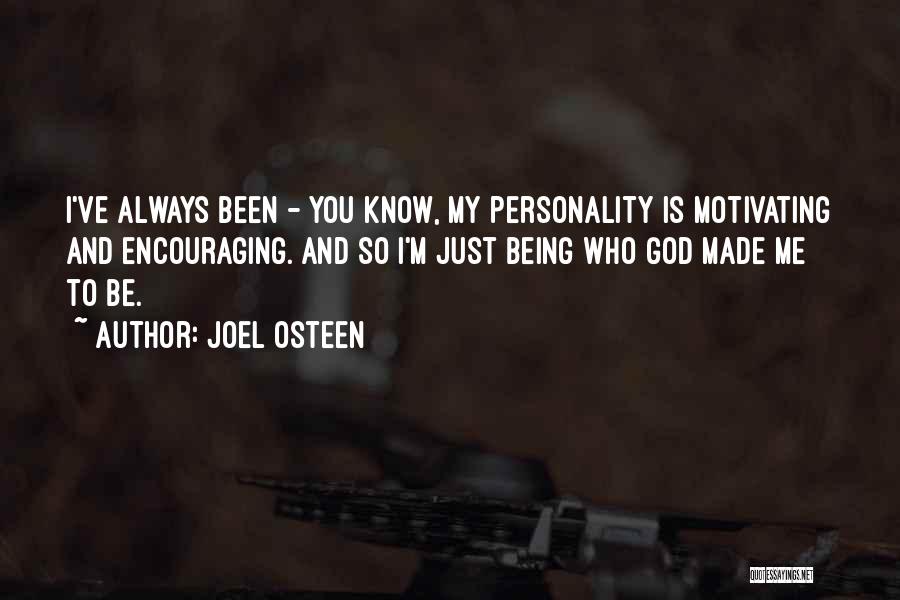 Being Who God Made You To Be Quotes By Joel Osteen