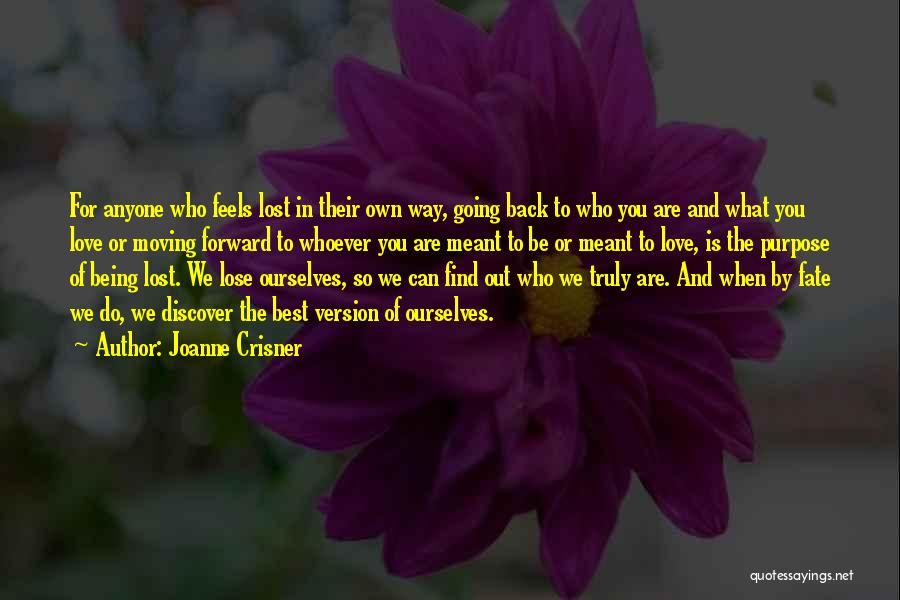 Being Who You Are Meant To Be Quotes By Joanne Crisner