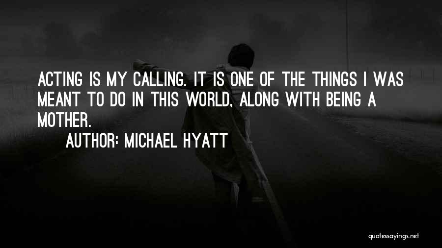 Being Who You Are Meant To Be Quotes By Michael Hyatt