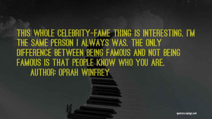 Being Who You Are Not Quotes By Oprah Winfrey