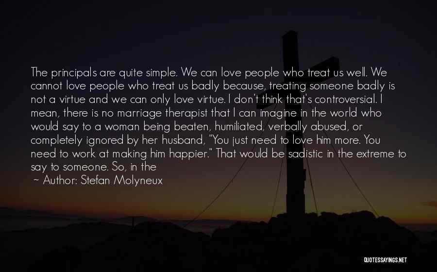 Being Who You Are Not Quotes By Stefan Molyneux