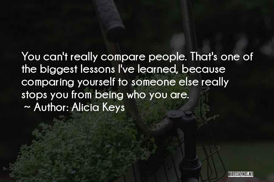 Being Who You Really Are Quotes By Alicia Keys