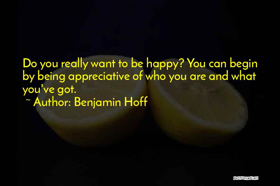 Being Who You Really Are Quotes By Benjamin Hoff