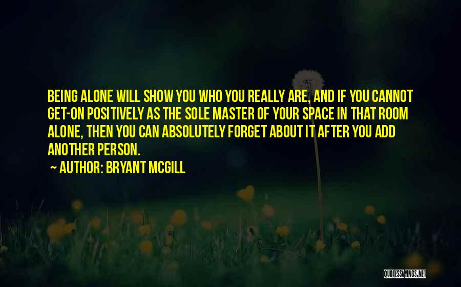 Being Who You Really Are Quotes By Bryant McGill