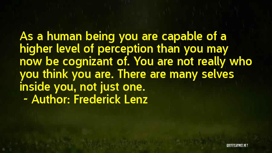 Being Who You Really Are Quotes By Frederick Lenz