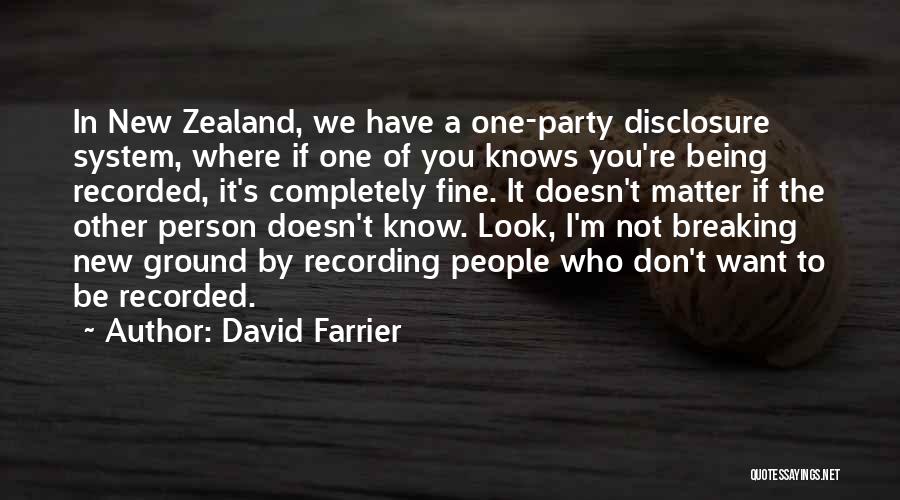 Being Who You Want To Be Quotes By David Farrier