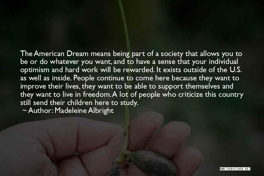 Being Who You Want To Be Quotes By Madeleine Albright