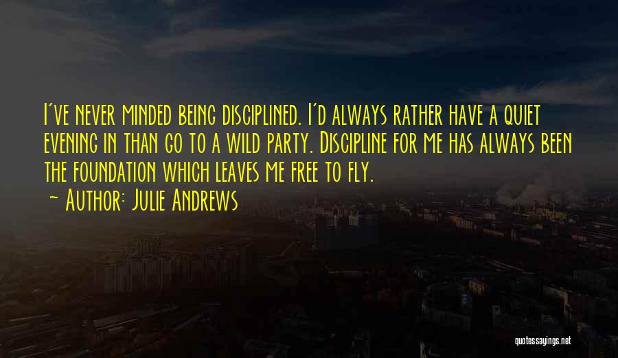 Being Wild And Free Quotes By Julie Andrews