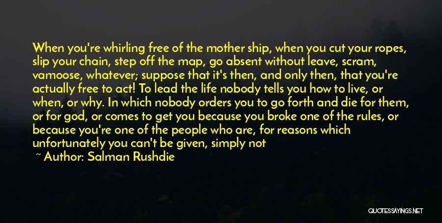 Being Wild And Free Quotes By Salman Rushdie