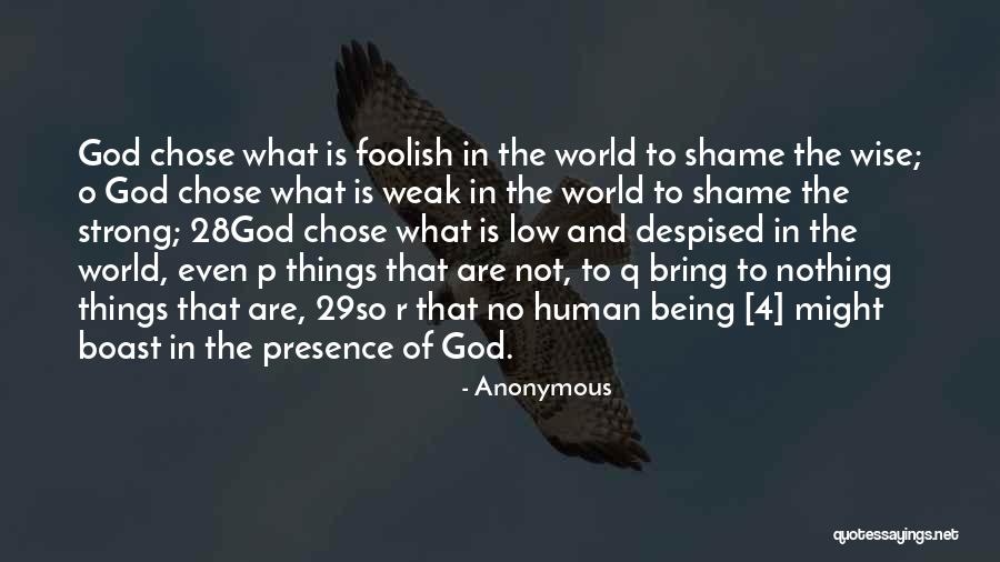 Being Wise And Foolish Quotes By Anonymous Being Wise And Foolish Quotes By Anonymous