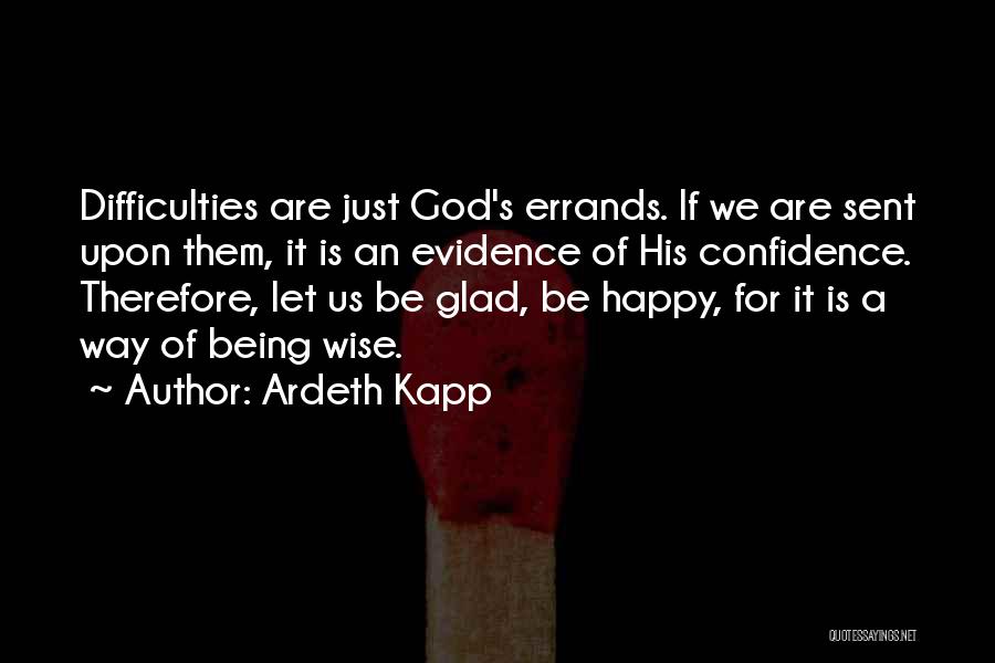 Being Wise And Happy Quotes By Ardeth Kapp