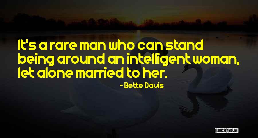 Being With A Married Man Quotes By Bette Davis Being With A Married Man Quotes By Bette Davis