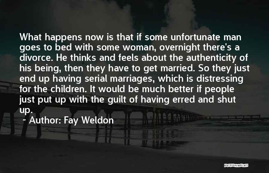 Being With A Married Man Quotes By Fay Weldon