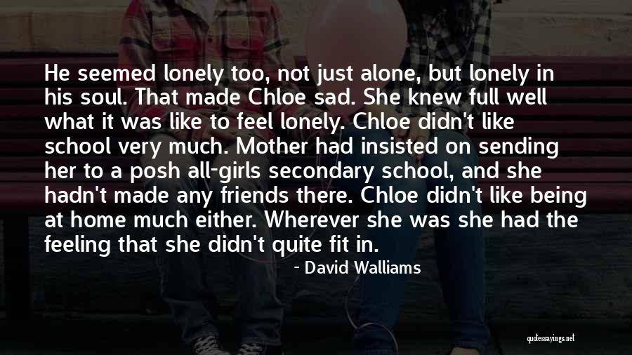 Being With Someone But Feeling Alone Quotes By David Walliams