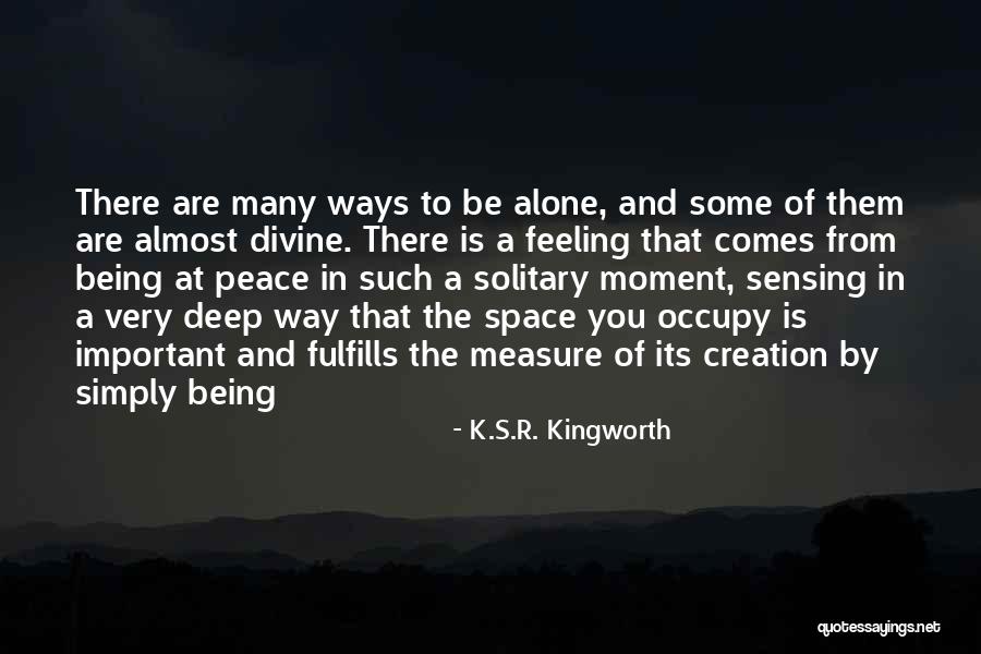 Being With Someone But Feeling Alone Quotes By K.S.R. Kingworth