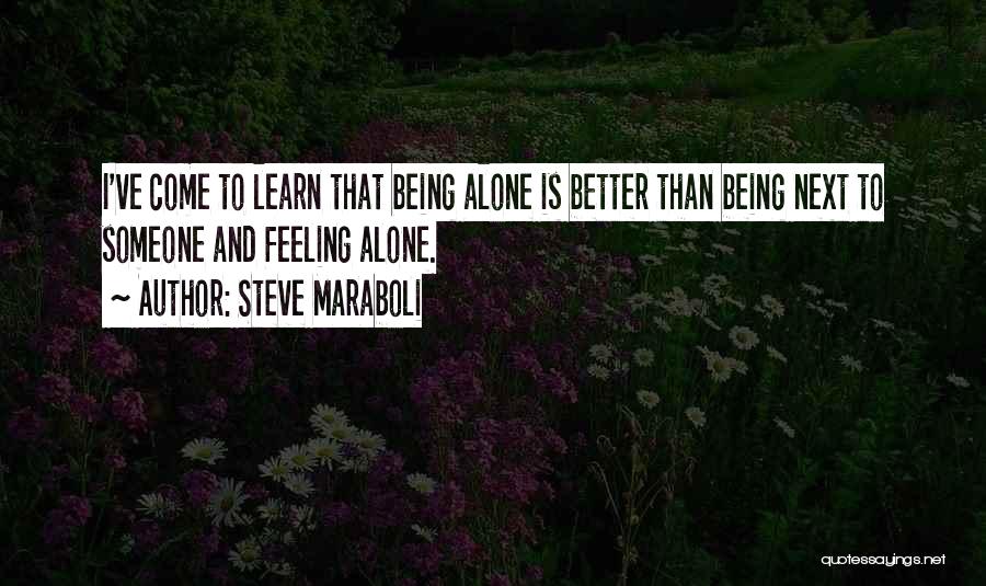 Being With Someone But Feeling Alone Quotes By Steve Maraboli
