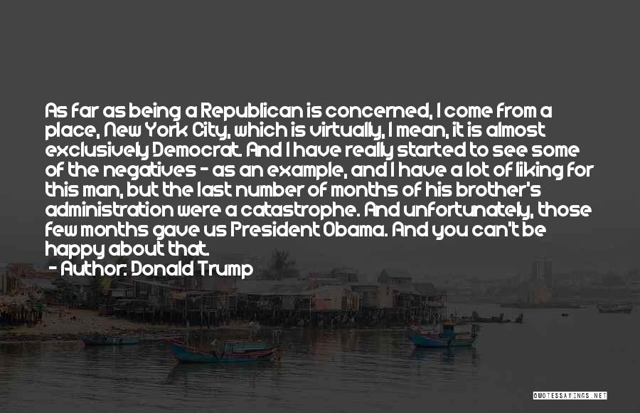 Being With Someone For 6 Months Quotes By Donald Trump