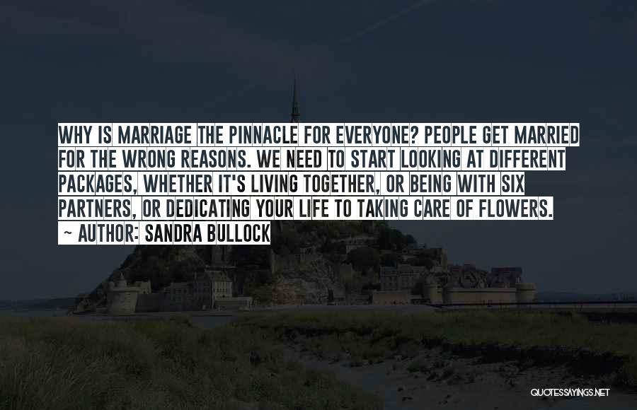 Being With Someone For The Wrong Reasons Quotes By Sandra Bullock