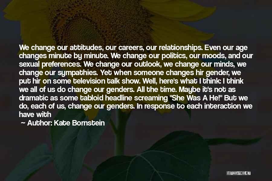 Being With Someone New Quotes By Kate Bornstein