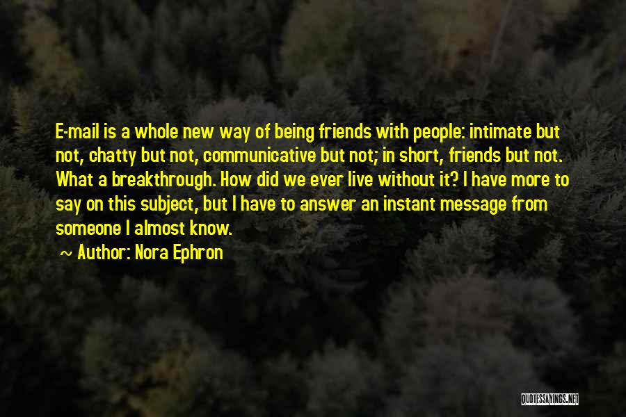 Being With Someone New Quotes By Nora Ephron