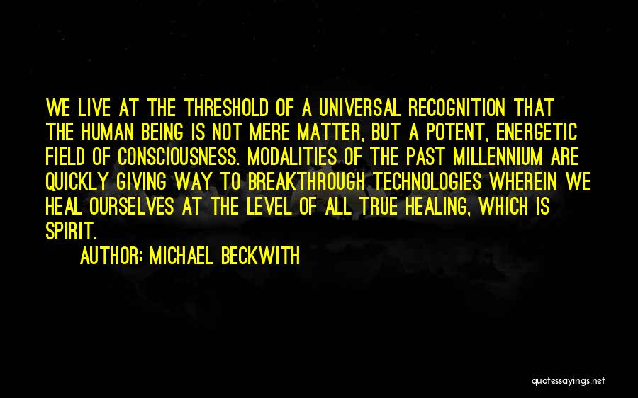 Being With Someone No Matter What Quotes By Michael Beckwith