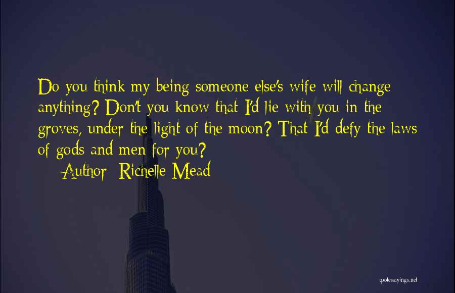 Being With Someone Quotes By Richelle Mead
