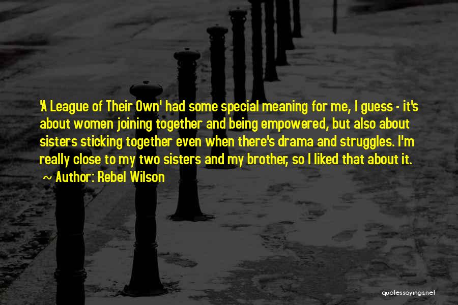 Being With Someone Special Quotes By Rebel Wilson