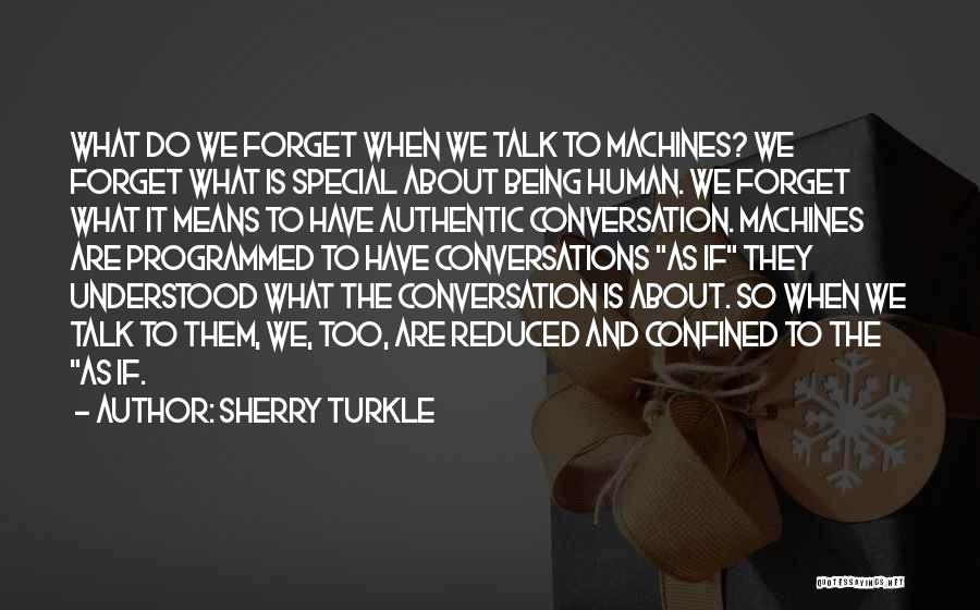 Being With Someone Special Quotes By Sherry Turkle