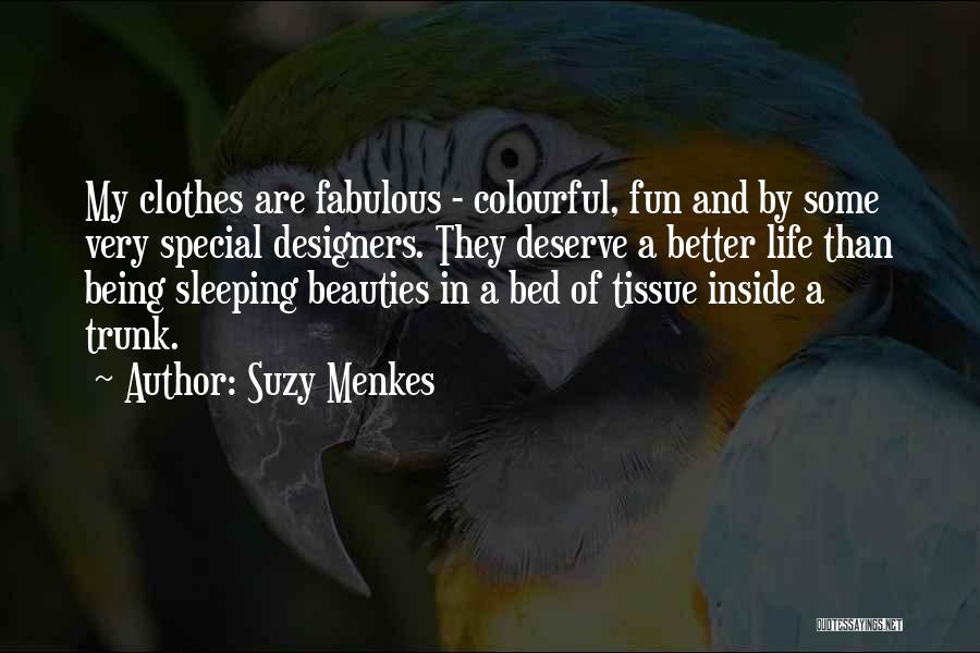 Being With Someone Special Quotes By Suzy Menkes