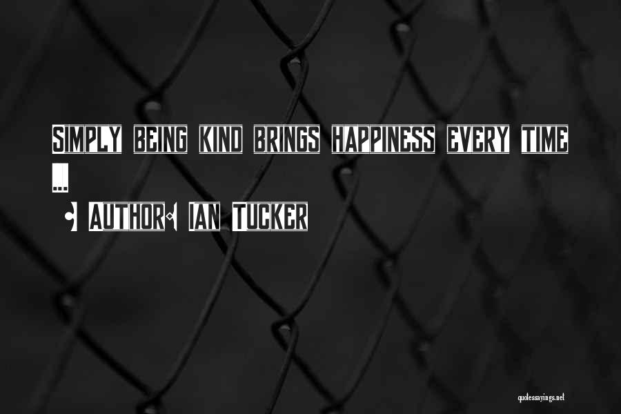 Being With Someone Who Brings Out The Best In You Quotes By Ian Tucker