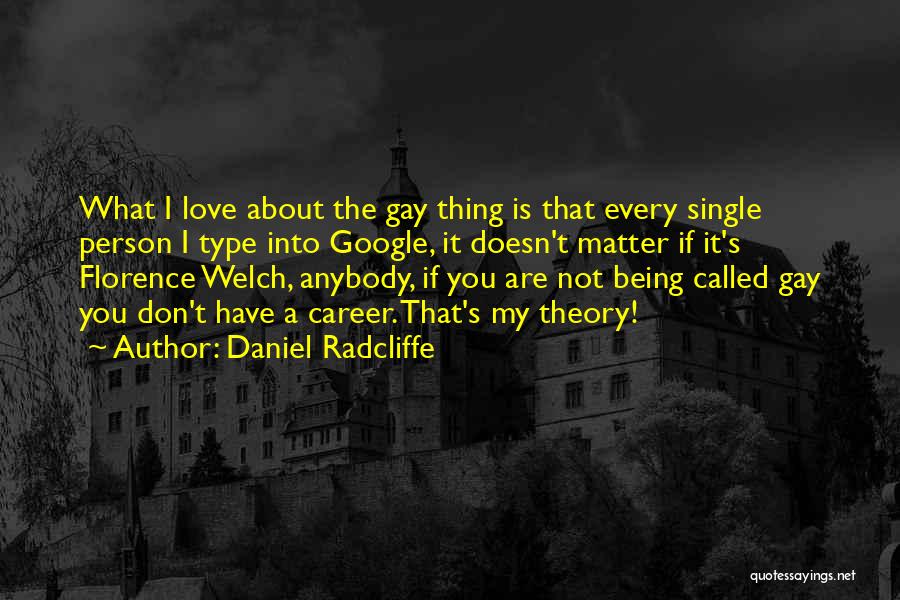 Being With Someone Who Doesn't Love You Quotes By Daniel Radcliffe