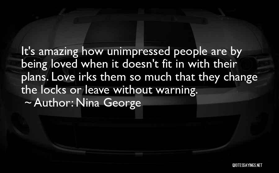 Being With Someone Who Doesn't Love You Quotes By Nina George