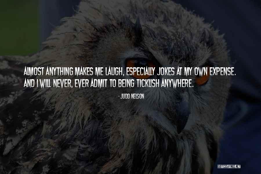 Being With Someone Who Makes You Laugh Quotes By Judd Nelson Being With Someone Who Makes You Laugh Quotes By Judd Nelson