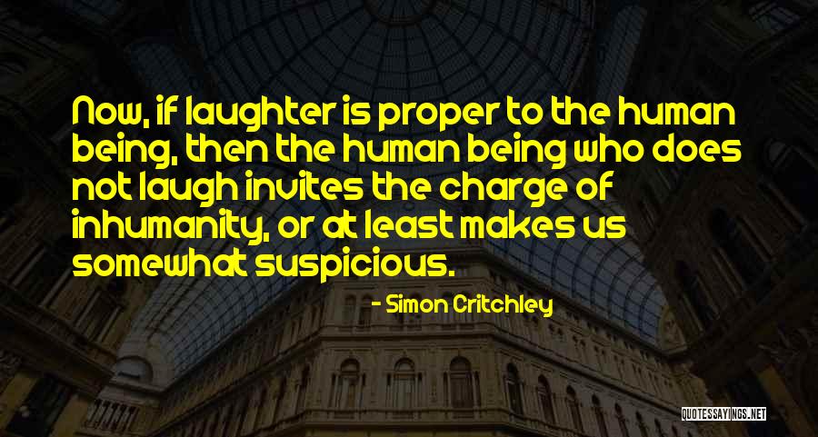 Being With Someone Who Makes You Laugh Quotes By Simon Critchley Being With Someone Who Makes You Laugh Quotes By Simon Critchley