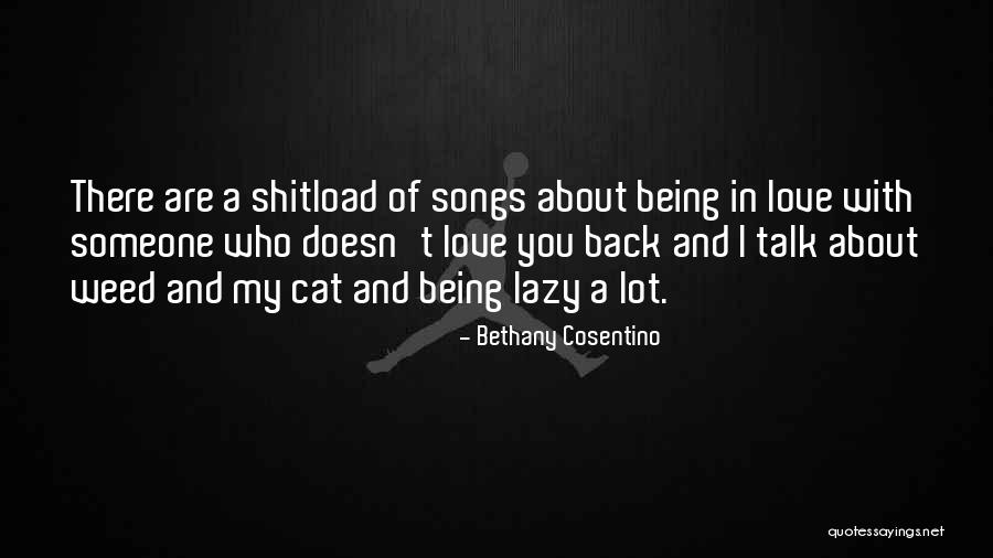 Being With Someone You Love Quotes By Bethany Cosentino Being With Someone You Love Quotes By Bethany Cosentino