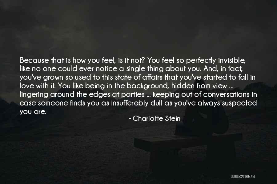 Being With Someone You Love Quotes By Charlotte Stein Being With Someone You Love Quotes By Charlotte Stein