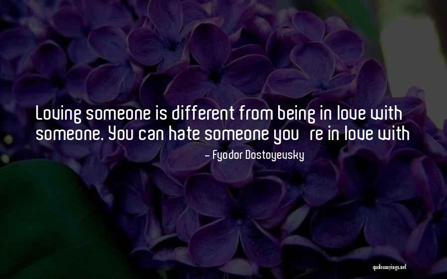 Being With Someone You Love Quotes By Fyodor Dostoyevsky Being With Someone You Love Quotes By Fyodor Dostoyevsky
