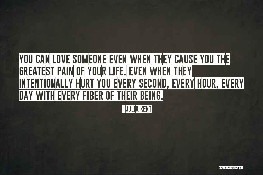 Being With Someone You Love Quotes By Julia Kent Being With Someone You Love Quotes By Julia Kent