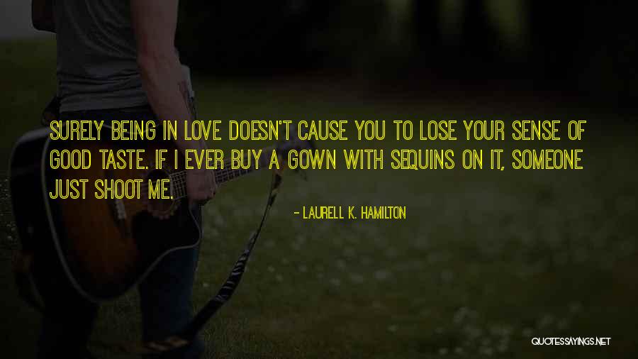 Being With Someone You Love Quotes By Laurell K. Hamilton Being With Someone You Love Quotes By Laurell K. Hamilton