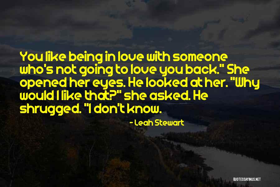 Being With Someone You Love Quotes By Leah Stewart Being With Someone You Love Quotes By Leah Stewart