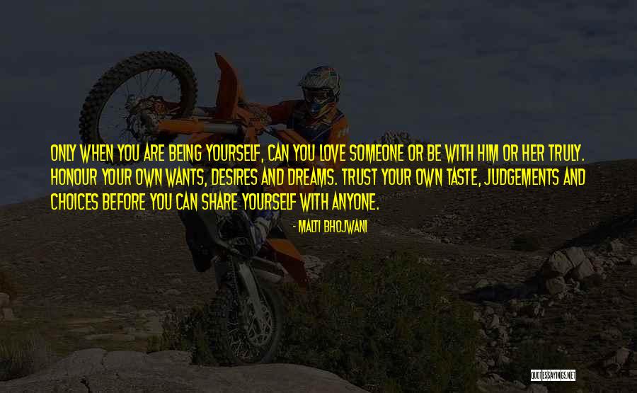 Being With Someone You Love Quotes By Malti Bhojwani Being With Someone You Love Quotes By Malti Bhojwani