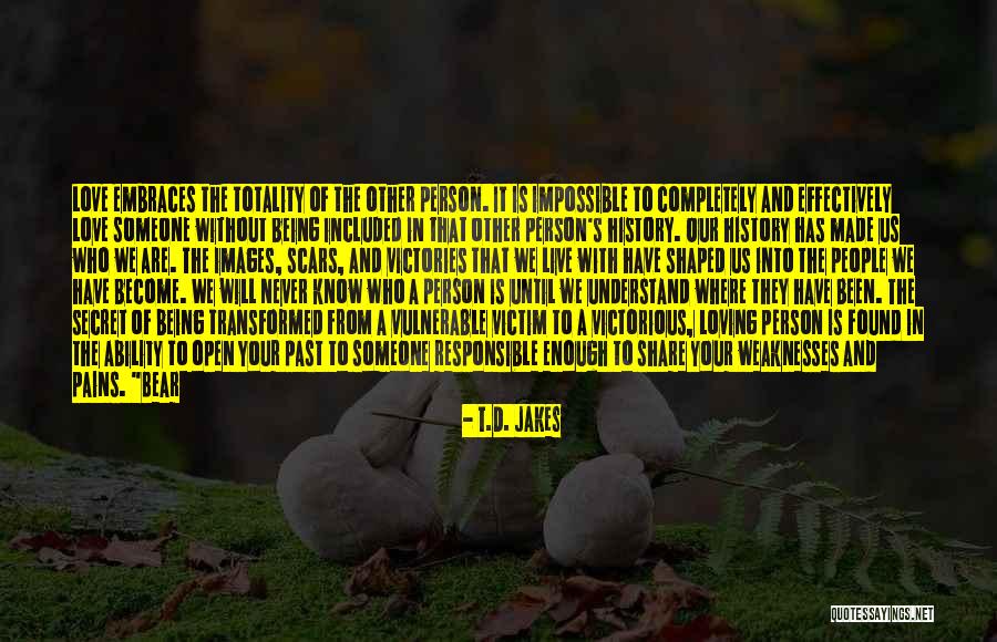 Being With Someone You Love Quotes By T.D. Jakes Being With Someone You Love Quotes By T.D. Jakes