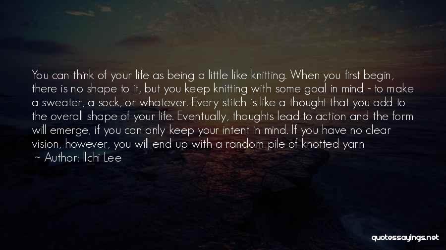 Being With The End In Mind Quotes By Ilchi Lee