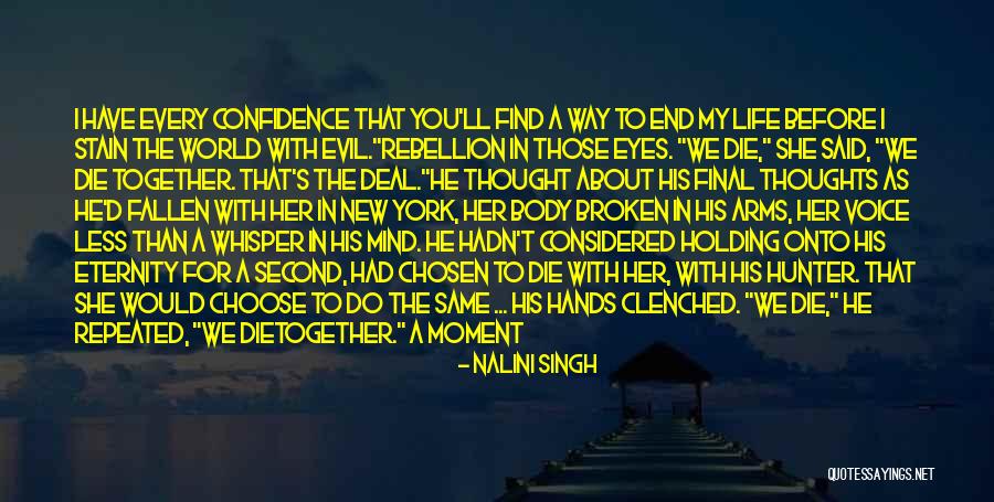 Being With The End In Mind Quotes By Nalini Singh