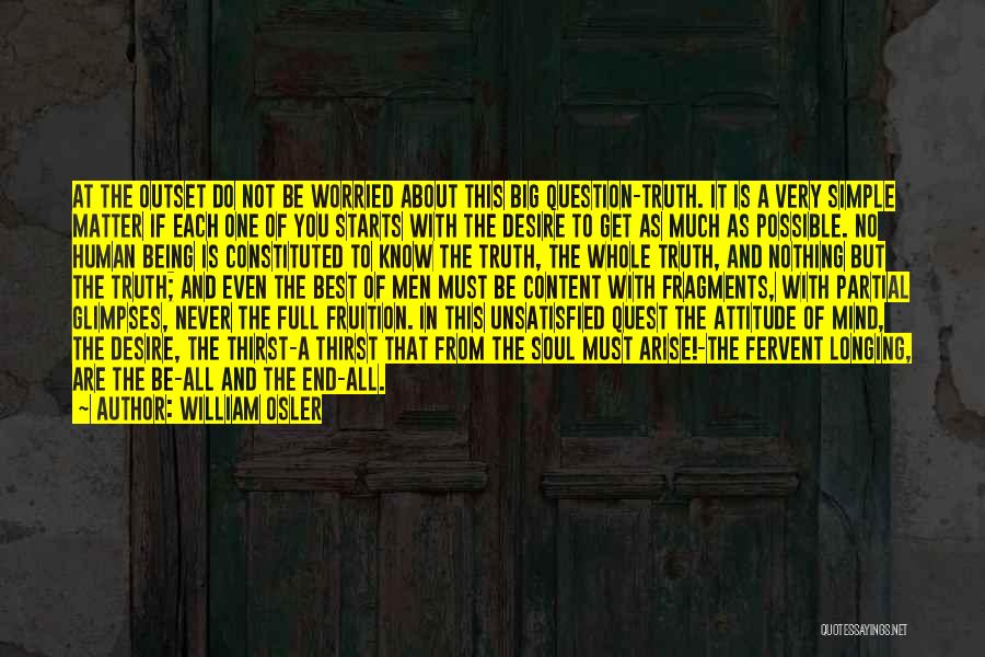 Being With The End In Mind Quotes By William Osler