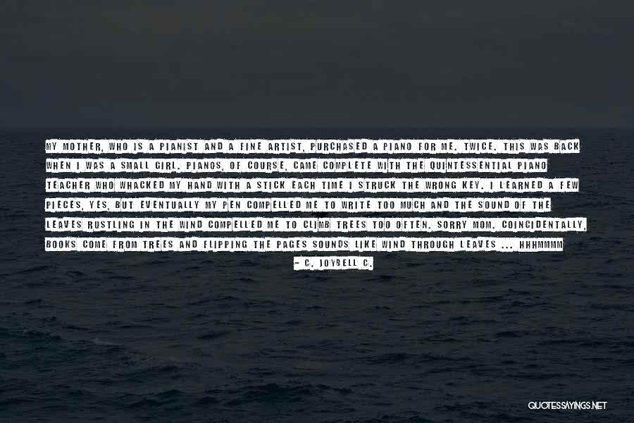 Being With The Wrong Girl Quotes By C. JoyBell C. Being With The Wrong Girl Quotes By C. JoyBell C.
