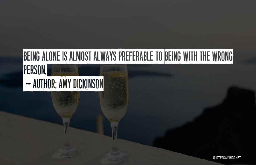 Being With The Wrong Person Quotes By Amy Dickinson