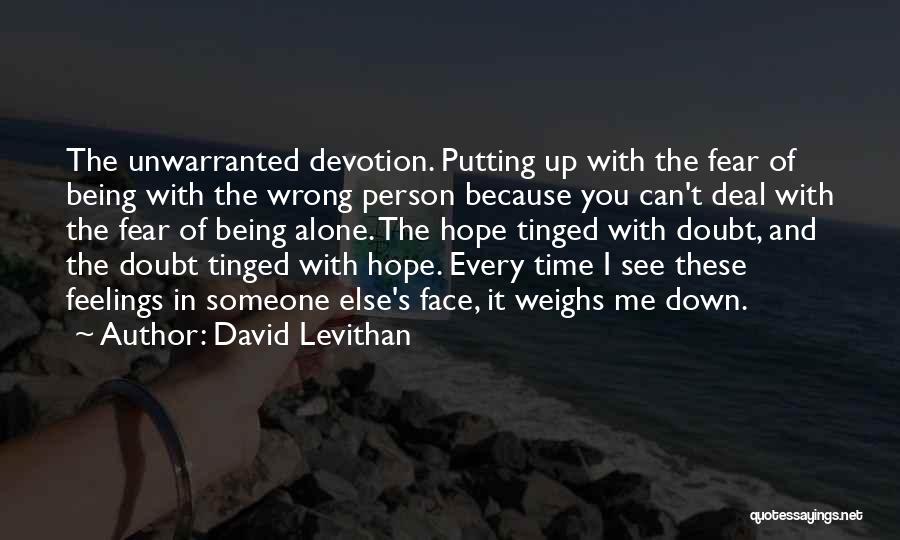 Being With The Wrong Person Quotes By David Levithan