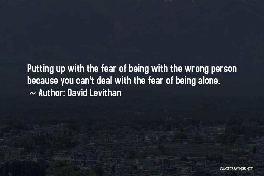 Being With The Wrong Person Quotes By David Levithan