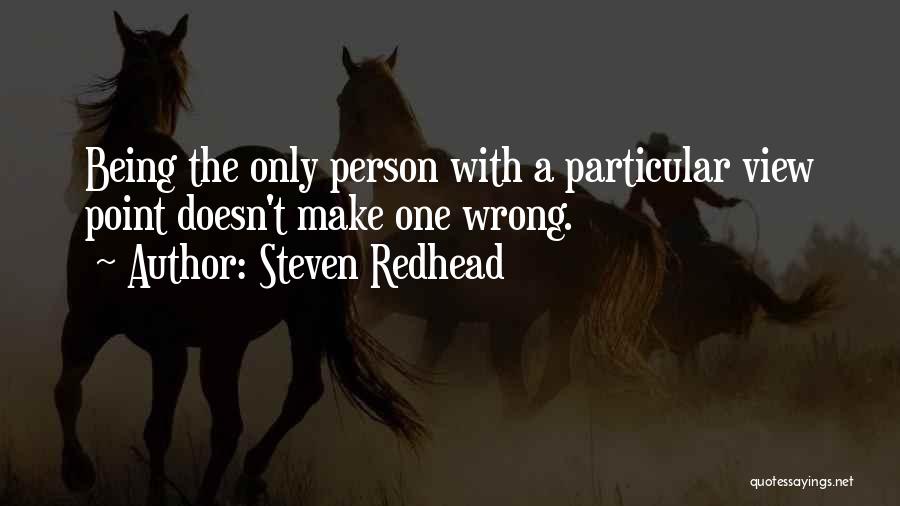 Being With The Wrong Person Quotes By Steven Redhead